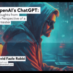 OpenAI’s ChatGPT: Thoughts from the Perspective of a Pentester